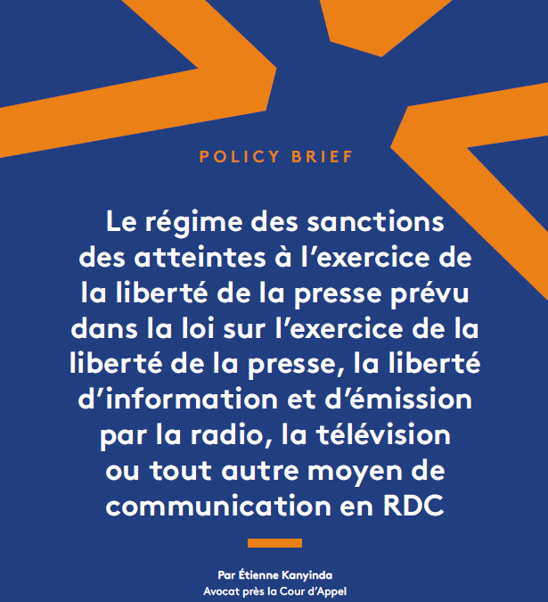 Le régime des sanctions des atteintes à l’exercice de la liberté de la presse prévu dans la loi sur l’exercice de la liberté de la presse, la liberté d’information et d’émission par la radio, la télévision ou tout autre moyen de communication en RDC