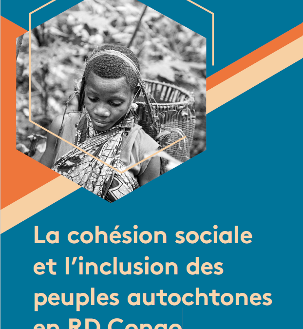 Manuel sur la cohésion sociale et l’inclusion des peuples autochtones en RD Congo